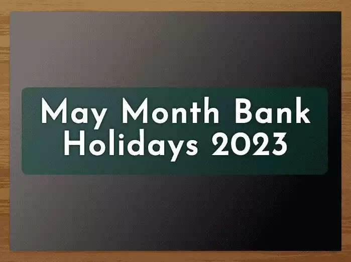 Bank Holidays 2023 May Months: 8 दिन बंद रहेंगे बैंक, आज ही निपटा लें जरूरी काम, यहां देखें छुट्टियों की पूरी लिस्ट
